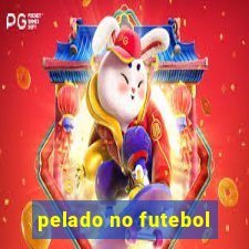 pelado no futebol